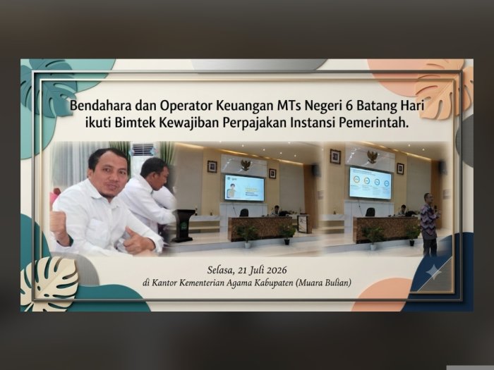 Tingkatkan Kepatuhan Pajak Instansi Pemerintah, Bendahara dan Operator MTsN 6 Batang Hari Ikuti Bimtek Tingkatkan Kepatuhan Pajak Instansi Pemerintah, Bendahara dan Operator MTsN 6 Batang Hari Ikuti Bimtek