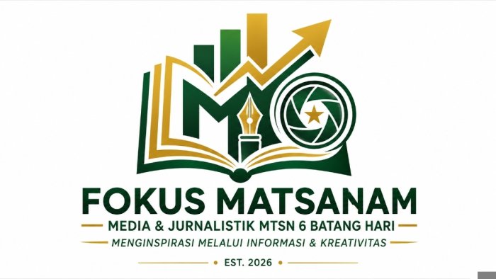 FOKUS MATSANAM, Wajah Media dan Jurnalistik MTsN 6 Batang Hari